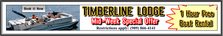  Discount Rates - Boat Rentals - Cabins - call 909-866-4141 for reservations